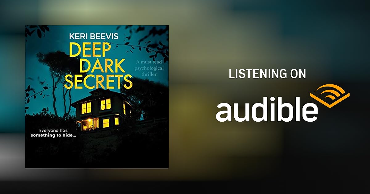 Deep Dark Secrets Audiobook by Keri Beevis Deep Dark Secrets Audiobook by Keri Beevis
